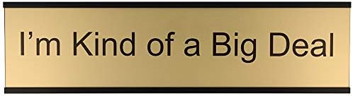 ExcelMark I'm Kind of a Big Deal Desk Plate – 2"x 8"Novelty Name Plate – Gold Name Plate with Black Desk Holder - Image 2