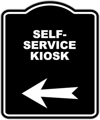 SELF-SERVICE KIOSK Black Sign Arrow Left Aluminum Composite Sign 8.5 x 10 inches by WorkHouseSigns