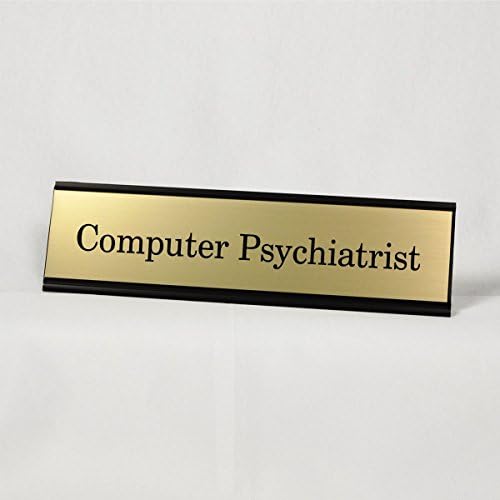Funny Desk Plate (Computer Psychiatrist) by Holmes+Stamp+%26+Sign