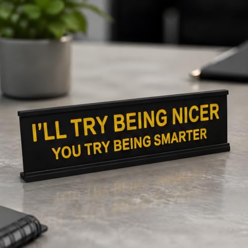 Funny Desk Sign for Office, Black Yellow Nameplate, Try Being Nicer - Image 7