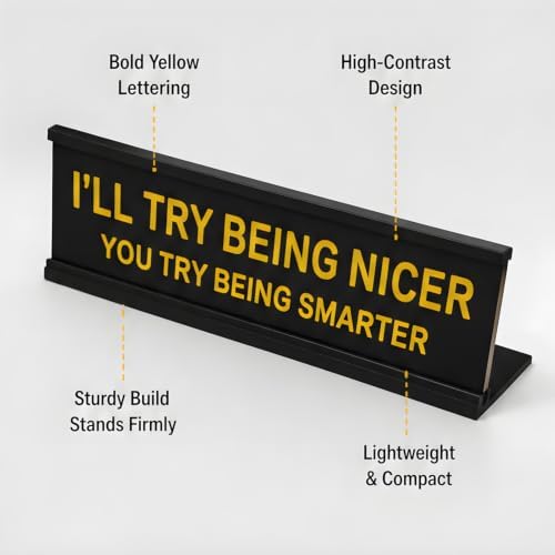 Funny Desk Sign for Office, Black Yellow Nameplate, Try Being Nicer - Image 4